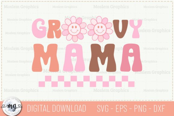 Groovy Mama - Retro Mother's Day SVG