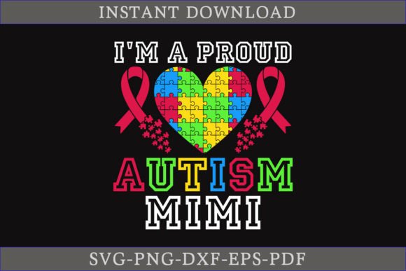 I'm a Proud Autism Mimi Gift Shirt SVG