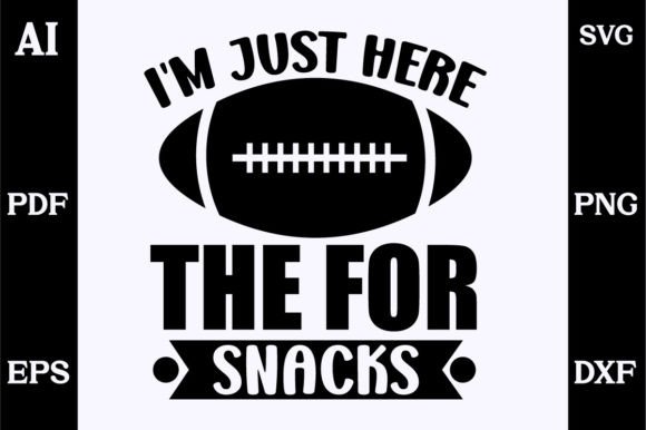 I m Just Here for the Snacks SVG Design