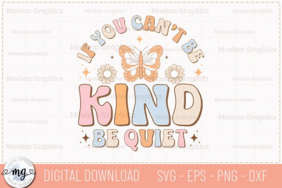 If You Can't Be Kind, Be Quiet - SVG