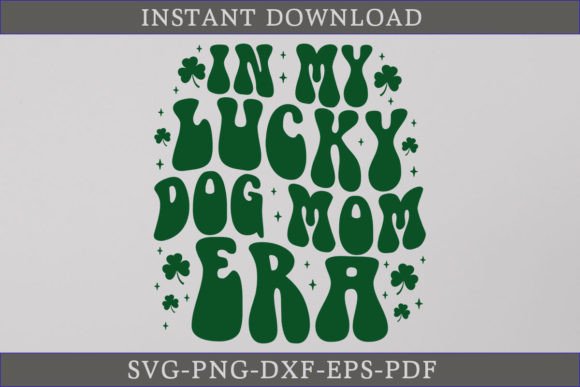 In My Lucky Dog Mom Era Retro Shirt SVG