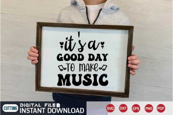 It's a Good Day to Make Music Svg