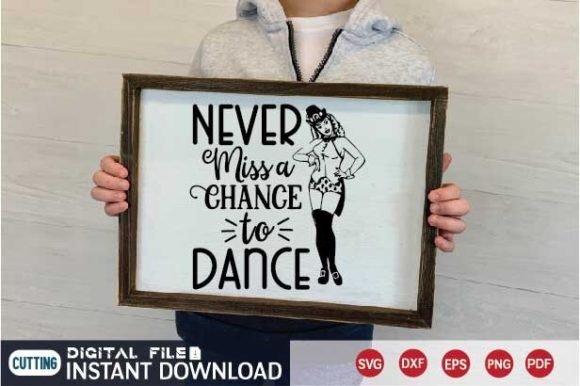 Never Miss a Chance to Dance Svg