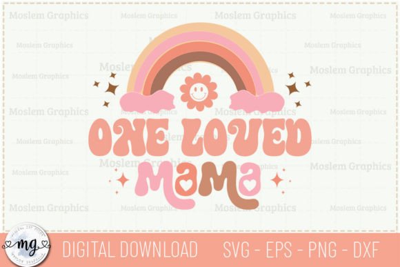One Loved Mama, Retro Mother’s Day SVG
