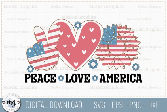 Peace Love America - 4th of July SVG