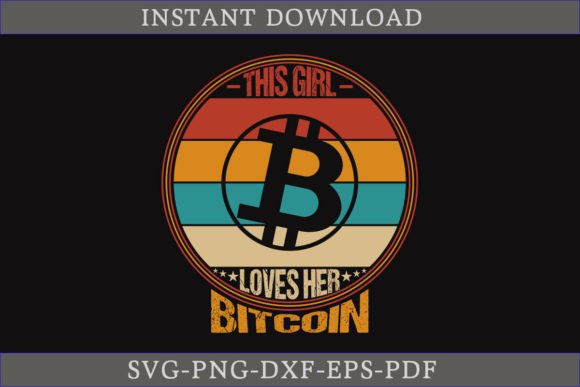This Girl Loves Her Bitcoin Vintage SVG